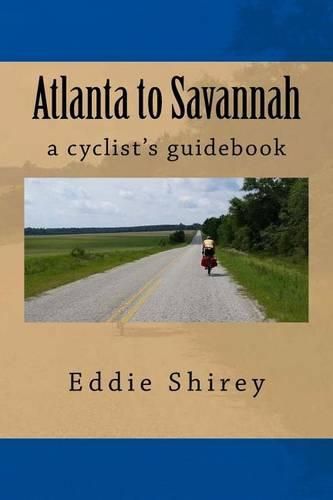 Cover image for Atlanta to Savannah: A Cyclist's Guidebook