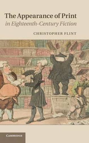 Cover image for The Appearance of Print in Eighteenth-Century Fiction