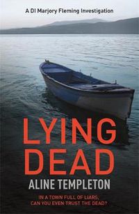 Cover image for Lying Dead: DI Marjory Fleming Book 3