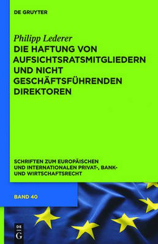 Cover image for Die Haftung von Aufsichtsratsmitgliedern und nicht geschaftsfuhrenden Direktoren