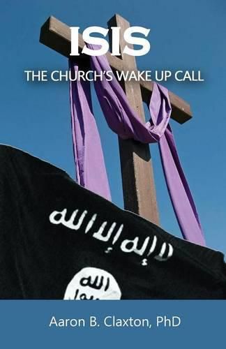 Cover image for ISIS - The Church's Wake Up Call