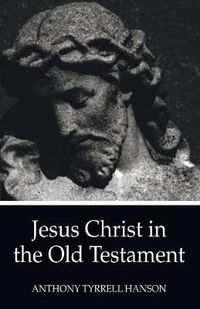 Cover image for Jesus Christ in the Old Testament