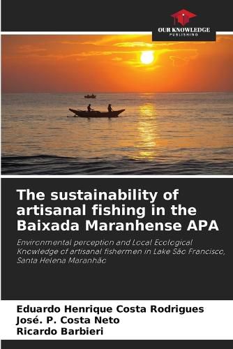 Cover image for The sustainability of artisanal fishing in the Baixada Maranhense APA