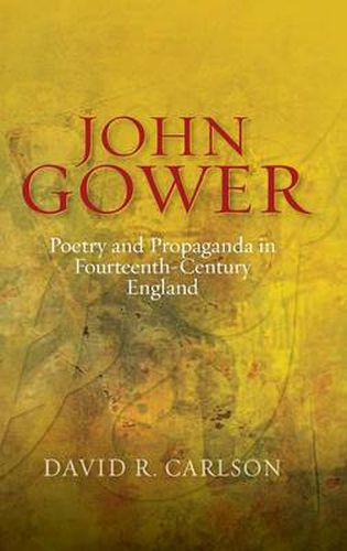 John Gower, Poetry and Propaganda in Fourteenth-Century England