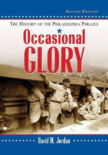 Cover image for Occasional Glory: The History of the Philadelphia Phillies, 2d ed.