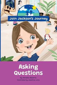 Cover image for JOIN JACKSON's JOURNEY Asking Questions