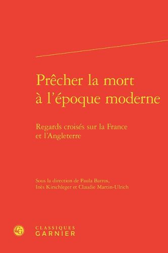 Cover image for Precher La Mort a l'Epoque Moderne: Regards Croises Sur La France Et l'Angleterre