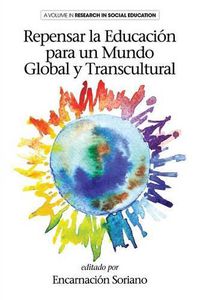 Cover image for Repensar la Educaion para un Mundo Global y Transcultural