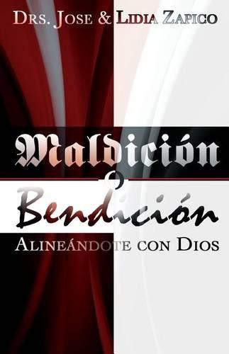 Cover image for Maldicion o Bendicion: Alineandote con Dios