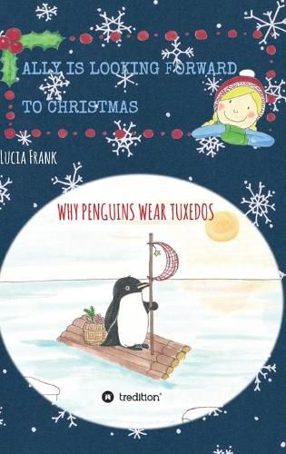 Cover image for Ally is looking forward to Christmas: Why penguins wear tuxedos