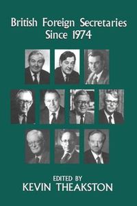 Cover image for British Foreign Secretaries Since 1974