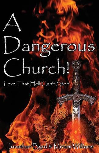 Cover image for A Dangerous Church: Love That Hell Can't Stop