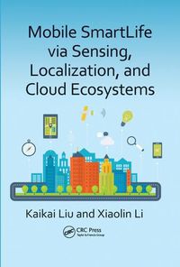 Cover image for Mobile SmartLife via Sensing, Localization, and Cloud Ecosystems