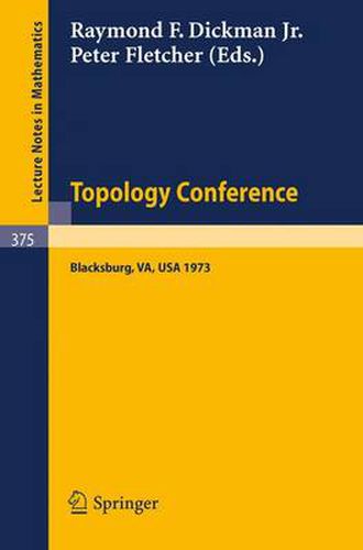 Cover image for Topology Conference: Virginia Polytechnic Institute and State University, March 22 - 24, 1973