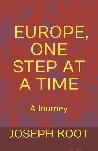 Cover image for Europe, One Step at a Time: A Journey