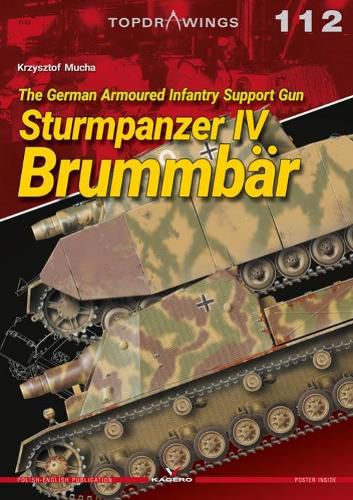Cover image for The German Armoured Infantry Support Gun Sturmpanzer Iv BrummbaR