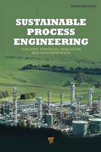 Cover image for Sustainable Process Engineering: Concepts, Strategies, Evaluation and Implementation