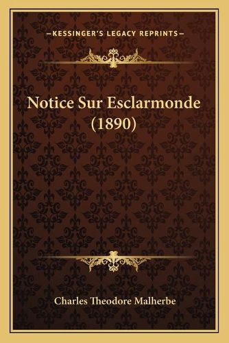 Notice Sur Esclarmonde (1890)