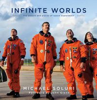 Cover image for Infinite Worlds: The People and Places of Space Exploration