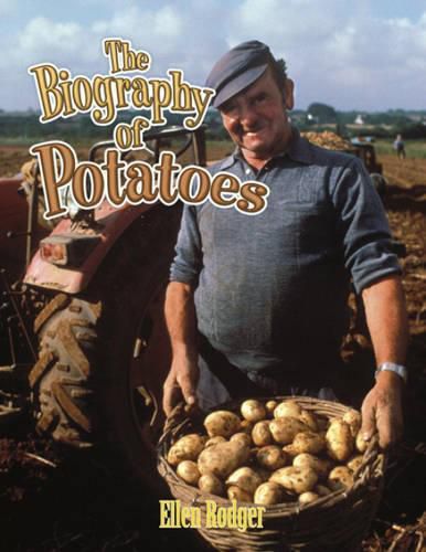 Biography of Potatoes