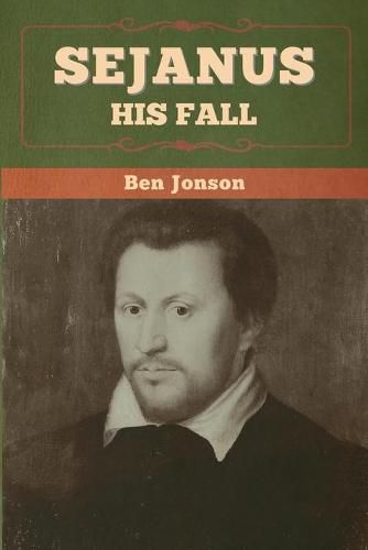 Cover image for Sejanus: His Fall