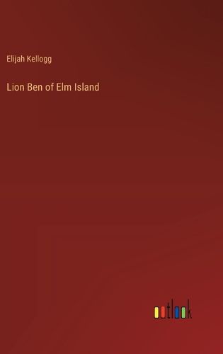 Lion Ben of Elm Island