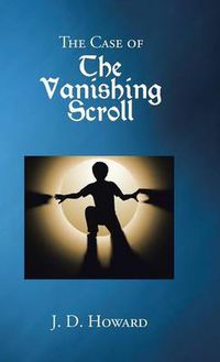 Cover image for The Case of the Vanishing Scroll