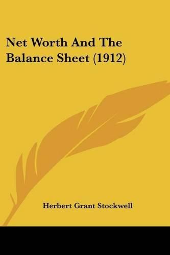 Cover image for Net Worth and the Balance Sheet (1912)