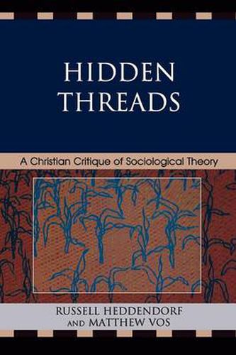 Cover image for Hidden Threads: A Christian Critique of Sociological Theory