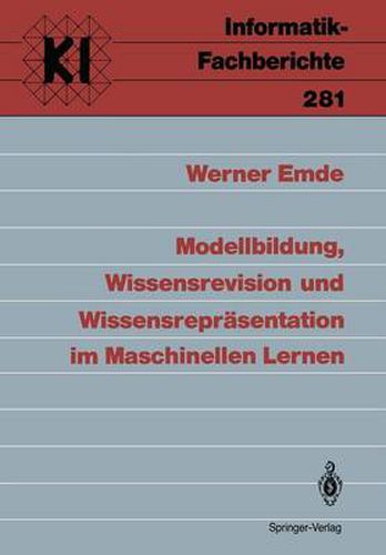 Cover image for Modellbildung, Wissensrevision und Wissensreprasentation im Maschinellen Lernen