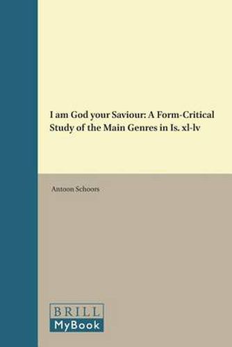 Cover image for I am God your Saviour: A Form-Critical Study of the Main Genres in Is. xl-lv