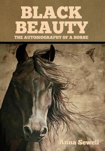 Black Beauty: The Autobiography of a Horse