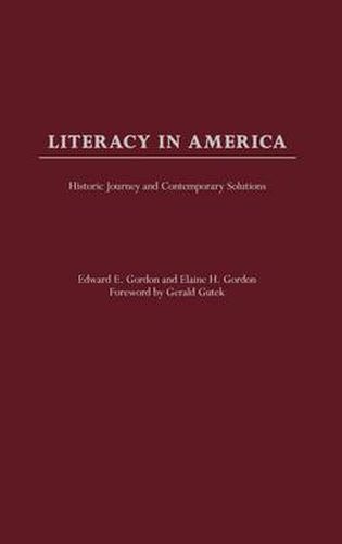 Cover image for Literacy in America: Historic Journey and Contemporary Solutions