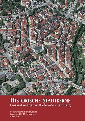 Cover image for Historische Stadtkerne: Gesamtanlagen in Baden-Wurttemberg