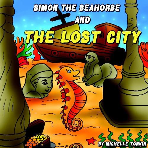 Simon the Seahorse and the Lost City