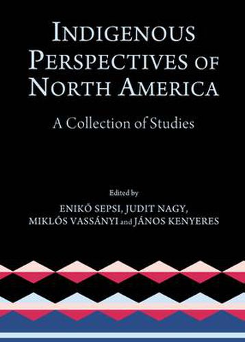 Cover image for Indigenous Perspectives of North America: A Collection of Studies