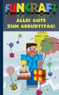 Cover image for Funcraft - Alles Gute zum Geburtstag! Fur Minecraft Fans (inoffizielles Notizbuch)