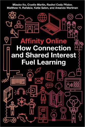 Cover image for Affinity Online: How Connection and Shared Interest Fuel Learning