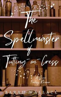 Cover image for The Spellmaster of Tutting-on-Cress