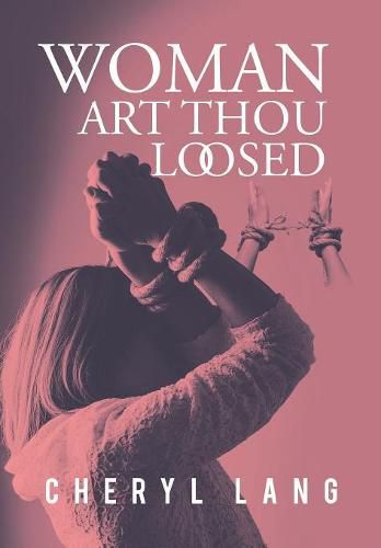 Cover image for Woman, Art Thou Loosed?