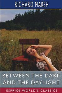 Cover image for Between the Dark and the Daylight (Esprios Classics)