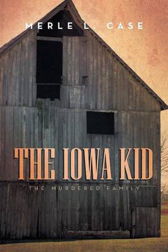 Cover image for The Iowa Kid: The Murdered Family