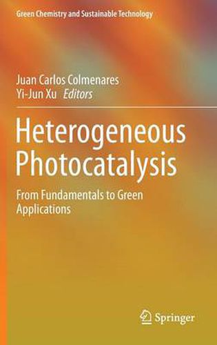 Cover image for Heterogeneous Photocatalysis: From Fundamentals to Green Applications