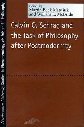 Cover image for Calvin O. Schrag and the Task of Philosophy After Postmodernity