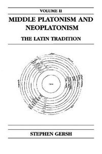 Cover image for Middle Platonism and Neoplatonism, Volume 2: The Latin Tradition