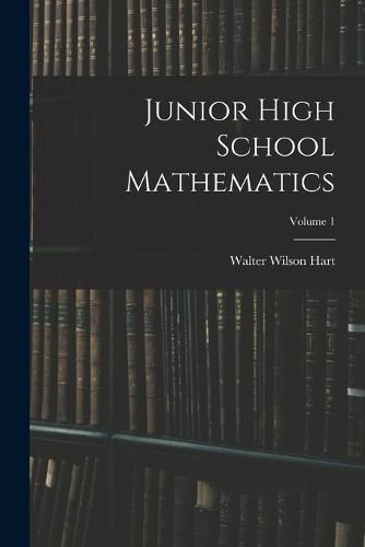 Junior High School Mathematics; Volume 1