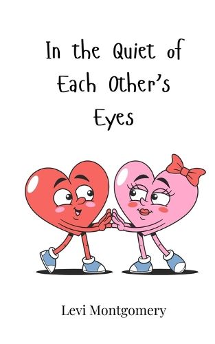 Cover image for In the Quiet of Each Other's Eyes