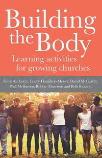 Cover image for Building The Body: Learning activities for growing churches