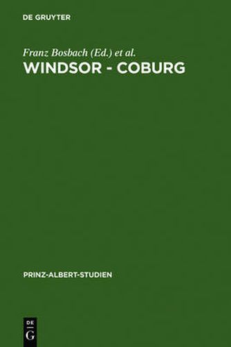 Cover image for Windsor - Coburg: Geteilter Nachlass - Gemeinsames Erbe. Eine Dynastie und ihre Sammlungen