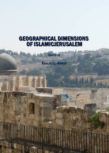 Cover image for Geographical Dimensions of Islamicjerusalem